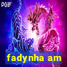 fadynha am